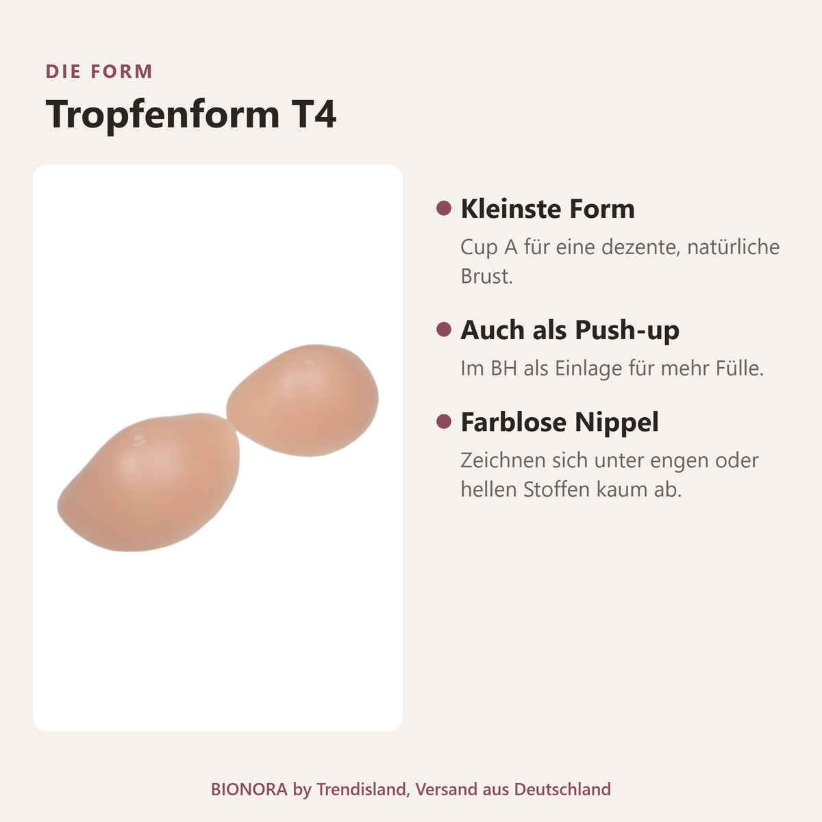 BIONORA Kleine BH-Einlagen in Cup A: Tropfenform T4 im Überblick: Kleinste Form, Auch als Push-up, Farblose Nippel