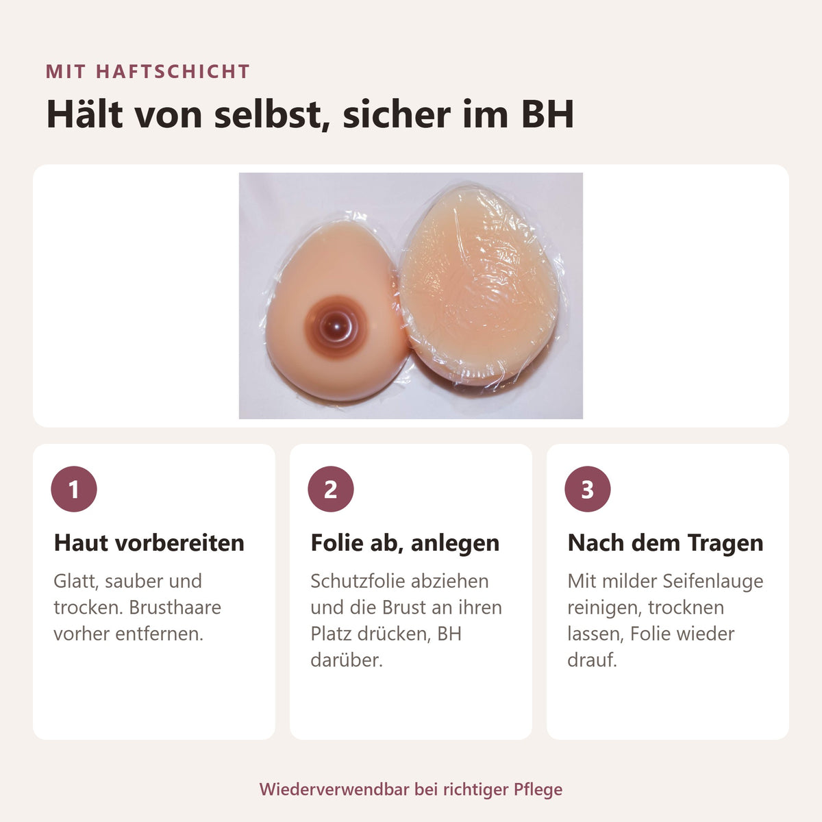 BIONORA Silikonbrüste in Tropfenform: Mit haftschicht, Hält von selbst, sicher im BH: Haut vorbereiten, Folie ab, anlegen, Nach dem Tragen